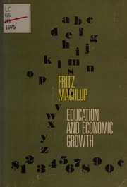 Front cover of Education and economic growth by Machlup, Fritz
