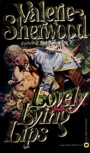 Cover of Lovely Lying Lips by Valerie Sherwood