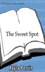 Cover of The sweet spot by Kayla Perrin