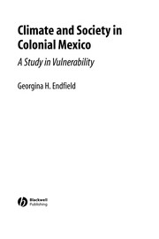 Front cover of Climate and society in colonial Mexico by Georgina H. Endfield
