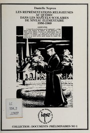 Front cover of Les représentations religieuses au Québec dans les manuels scolaires de niveau élémentaire, 1950-1960 by Danielle Nepveu