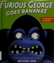 Cover of Furious George goes bananas by Michael Rex