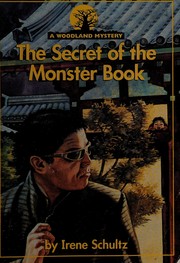 Front cover of The Secret of the Monster Book (Woodland Mysteries) by Irene Schultz