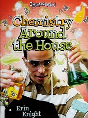 Front cover of Chemistry around the house by Erin Knight