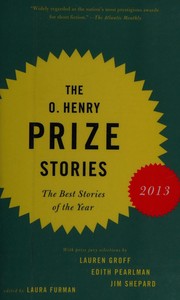Front cover of The O. Henry prize stories 2013 by Laura Furman