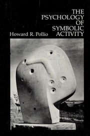 Front cover of The psychology of symbolic activity by Howard R. Pollio