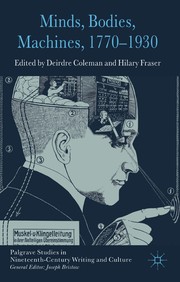 Front cover of Minds, bodies, machines, 1770-1930 by Deirdre Coleman