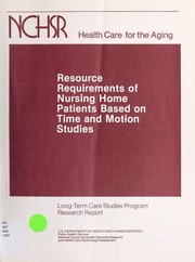 Front cover of Resource requirements of nursing home patients based on time and motion studies (DHHS publication) by Pamela C. Roddy