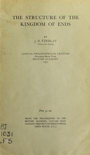 Front cover of The structure of the kingdom of ends by Findlay, J. N.