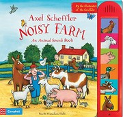 Front cover of Axel Scheffler's Noisy Farm by Smriti Prasadam-Halls