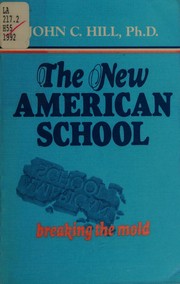 Front cover of The new American school by Hill, John C.