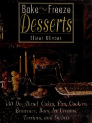 Front cover of Bake and freeze desserts by Elinor Klivans