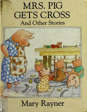Front cover of Mrs. Pig gets cross and other stories by Mary Rayner