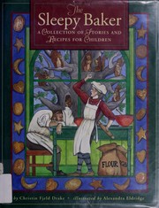 Front cover of The sleepy baker by Christin Drake