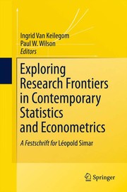 Front cover of Exploring Research Frontiers in Contemporary Statistics and Econometrics by Ingrid Van Keilegom