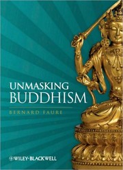 Cover of Unmasking Buddhism by Bernard Faure