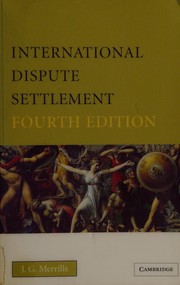 Front cover of INTERNATIONAL DISPUTE SETTLEMENT by J.G MERRILLS