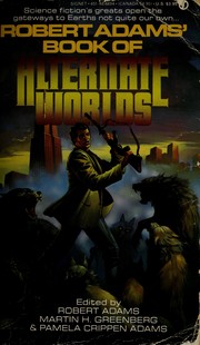 Front cover of Robert Adams' Book of alternate worlds by Robert Adams