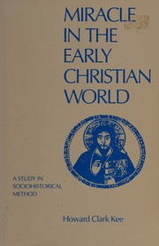 Front cover of Miracle in the early Christian world by Howard Clark Kee