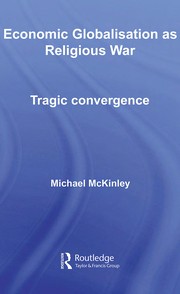 Front cover of Economic globalisation as religious war by Michael McKinley