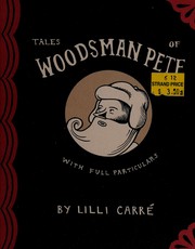 Front cover of Tales of Woodsman Pete by Lilli Carré