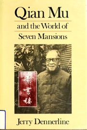 Front cover of Qian Mu and the world of Seven Mansions by Jerry Dennerline