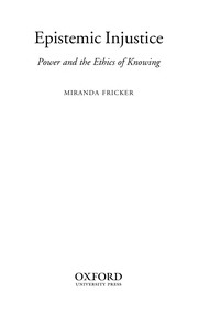 Front cover of EPISTEMIC INJUSTICE: POWER AND THE ETHICS OF KNOWING by Miranda Fricker