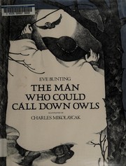 Front cover of The Man Who Could Call Down Owls by Eve Bunting