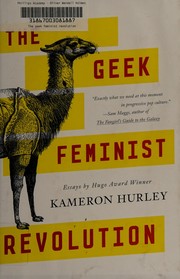 Front cover of The geek feminist revolution by Kameron Hurley