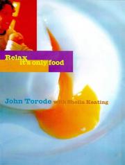 Cover of Relax - it's only food by John Torode