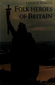 Front cover of Folk heroes of Britain by Charles Kightly