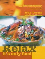 Front cover of Relax - it's only food by John Torode