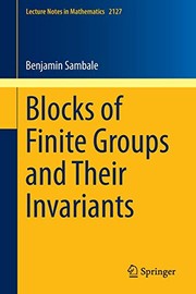 Front cover of Blocks of Finite Groups and Their Invariants by Benjamin Sambale