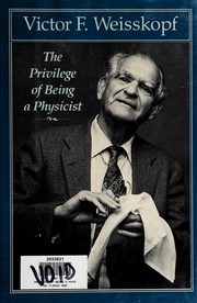 Front cover of The privilege of being a physicist by Victor Frederick Weisskopf