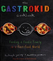 Front cover of The gastrokid cookbook by Hugh Garvey