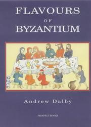 Front cover of Flavours of Byzantium by Andrew Dalby
