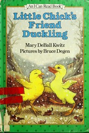 Front cover of Little Chick's friend, Duckling by Mary DeBall Kwitz