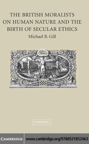 Cover of BRITISH MORALISTS ON HUMAN NATURE AND THE BIRTH OF SECULAR ETHICS by MICHAEL B. GILL