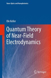 Front cover of Quantum Theory of Near-Field Electrodynamics by Ole Keller