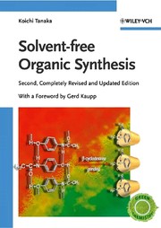 Front cover of Solvent-free organic synthesis by Ko ichi Tanaka