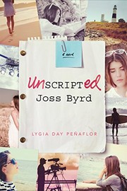 Cover of Unscripted Joss Byrd by Lygia Day Peñaflor