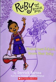 Front cover of Ruby and the Booker boys. Brand new school, brave new Ruby by Derrick Barnes