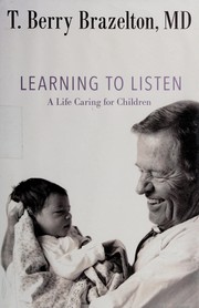 Cover of Learning to listen by T. Berry Brazelton