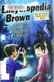 Front cover of Encyclopedia Brown and the case of the secret UFOs by Donald J. Sobol