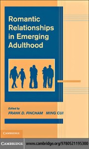 Front cover of Romantic relationships in emerging adulthood by Frank D. Fincham