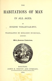 Cover of The habitations of man in all ages by Eugène-Emmanuel Viollet-le-Duc