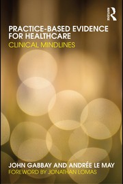 Front cover of Practice-based evidence for healthcare by J. Gabbay