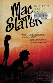 Front cover of Mac Slater hunts the cool by Tristan Bancks