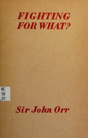 Cover of Fighting for what? .. by Orr, John Boyd Sir
