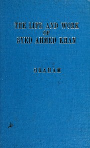 Front cover of The life and work of Sir Syed Ahmed Khan by George Farquhar Irving Graham